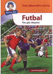 kniha Futbal tím, gól, víťazstvo, Ditipo 2008