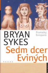 kniha Sedm dcer Eviných pramatky Evropanů, Paseka 2004