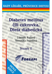 kniha Diabetes mellitus, čili, Cukrovka dieta diabetická, Forsapi 2007