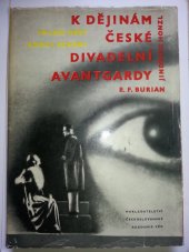 kniha K dějinám české divadelní avantgardy Jindřich Honzl, E.F. Burian, Československá akademie věd 1962