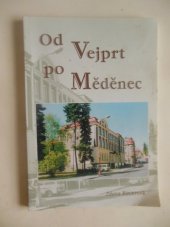 kniha Od Vejprt po Měděnec, Okresní muzeum Chomutov 1999