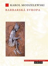 kniha Barbarská Evropa, Argo 2017