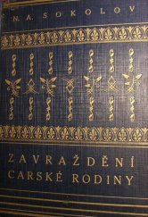kniha Zavraždění carské rodiny dokumenty a vyšetřování, Josef Šrámek 1926
