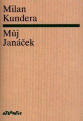 kniha Můj Janáček, Atlantis 2004