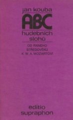 kniha ABC hudebních slohů od raného středověku k W.A. Mozartovi, Supraphon 1988