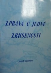 kniha Zpráva o jedné zkušenosti, Muzeum jihovýchodní Moravy 1995