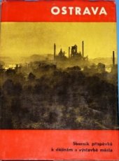 kniha Ostrava příspěvky k dějinám a současnosti Ostravy a Ostravska, Profil 1963