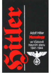 kniha Monology ve Vůdcově hlavním stanu 1941-1944, Aurora 1995