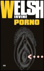 kniha Porno Trainspotting 2, Argo 2017