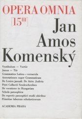 kniha Dílo Jana Amose Komenského = 15/III Johannis Amos Comenii Opera omnia., Academia 1992