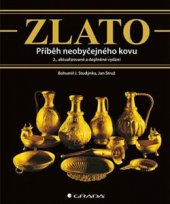 kniha Zlato příběh neobyčejného kovu Příběh neobyčejného kovu, Grada 2014