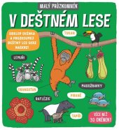 kniha Malý průzkumník V deštném lese, Svojtka 2019