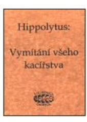 kniha Vymítání všeho kacířstva, Bibliotheca gnostica 1997