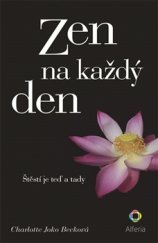 kniha Zen na každý den Štěstí je teď a tady, Grada 2016