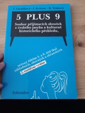 kniha 5 plus 9 soubor přijímacích zkoušek z českého jazyka a kulturně-historického přehledu určený žákům 5. a 9. tříd škol základních, obecných a občanských, Sobotáles 1997