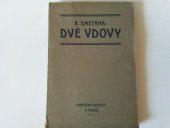 kniha Dvě vdovy Klavírní výtah se zpěvy. Definitivní Smetanova úprava s recitativy z roku 1877, Umělecká beseda v Praze  1914