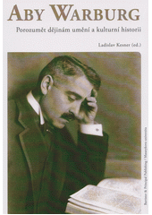 kniha Aby Warburg: Porozumět dějinám umění a kulturní historii, Barrister & Principal 2017