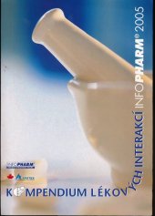 kniha Kompendium lékových interakcí Infopharm 2005, Infopharm 2005