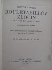 kniha Rouletabillův zločin = 1. a 2. díl [Le crime de Rouletabille] : dobrodružný román., J. Kotík 1923