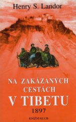 kniha Na zakázaných cestách v Tibetu 1897, Knižní klub 2001