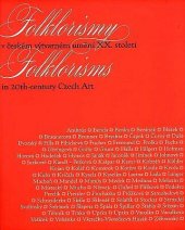 kniha Folklorismy v českém výtvarném umění XX. století = Folklorisms in 20th-century Czech art, České muzeum výtvarných umění 2004