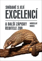 kniha Snídaně s její excelencí a další zápisky ředitele ZOO, Universum 2024