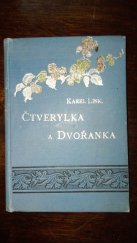 kniha Čtverylka (quadrille française) a dvořanka (quadrille à la cour) snadno pochopitelné vysvětlení těchto moderních společenských tanců ..., A. Storch syn 1888