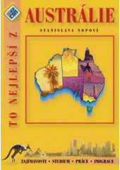 kniha To nejlepší z Austrálie zajímavosti, studium, práce, imigrace, Chrysos26 2002