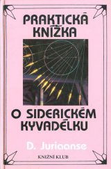 kniha Praktická knížka o siderickém kyvadélku se 40 tabulkami, Knižní klub 1995