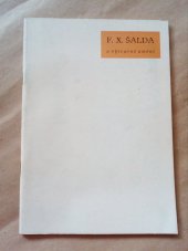 kniha F.X. Šalda a výtvarné umění Liberec [Oblastní galerie], 27. října - 30. listopadu 1967, Praha [Národní galerie, Šternberský palác], 15. prosince - 31. ledna 1968, Národní galerie  1968