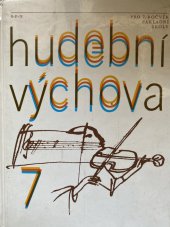 kniha Hudební výchova. 7, Pro 7. ročník základní školy, Státní pedagogické nakladatelství 1991