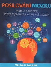 kniha Posilování mozku Fakta a hádanky, které vytrénují a oživí váš mozek, Slovart 2016
