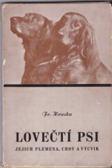 kniha Lovečtí psi, jejich plemena, chov a výcvik, Novina 1944