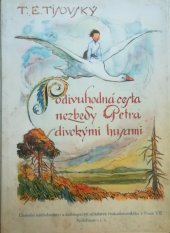 kniha Podivuhodná cesta nezbedy Petra s divokými husami, Ústřední nakladatelství a knihkupectví učitelstva českoslovanského 1930