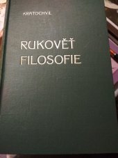 kniha Rukověť filosofie úvod do filosofie : filosofické discipliny, problémy a směry : dějinný vývoj filosofického myšlení, Občanská tiskárna 1939