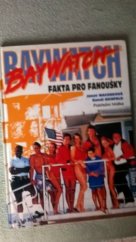 kniha Baywatch fakta pro fanoušky : Pobřežní hlídka, Egmont 1994