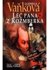 kniha Léč pana z Rožmberka, Šulc & spol. 2001