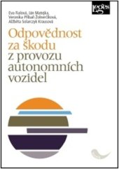 kniha Odpovědnost za škodu z provozu autonomních vozidel, Leges 2022