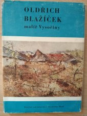 kniha Oldřich Blažíček - malíř Vysočiny [obr. monografie], Krajské nakladatelství 1962