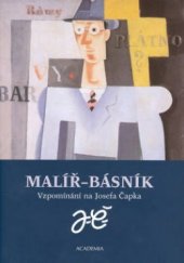 kniha Malíř-básník vzpomínání na Josefa Čapka, Academia 2004