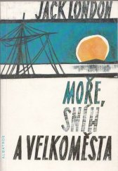 kniha Moře, sníh a velkoměsta pro čtenáře od 12 let, Albatros 1985