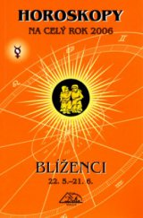 kniha Horoskopy na celý rok 2006. [22.5.-21.6., Macek - Delta 