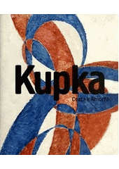 kniha František Kupka cesta k Amorfě : Kupkovy salony 1899-1913 : [Národní galerie v Praze - Sbírka moderního a současného umění, Salmovský palác, 30.11.2012-3.3.2013], Národní galerie  2012