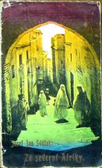 kniha Ze severní Afriky ... Malta, Tunis, Alžír, Oran, Tanger, Josef Jan Svátek 1910