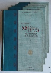 kniha Dějiny národu českého I. - V. v Čechách a v Moravě, Bursík & Kohout 1898