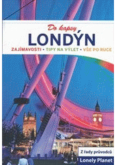 kniha Londýn do kapsy : zajímavosti, tipy na výlet, vše po ruce, Svojtka & Co. 2012