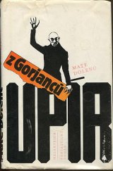 kniha Upír z Gorjanců fantastický román, Melantrich 1988