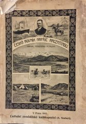 kniha Český rolník napříč Argentinou příběhy rakouské výpravy do Patagonie, Svépomoc 1912