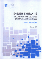 kniha English Syntax (1) Syllabi for the lectures examples and exercises, Univerzita Palackého v Olomouci 2017