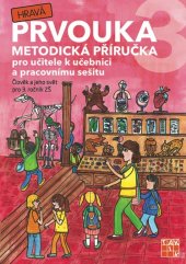 kniha Hravá prvouka 3 Metodická příručka pro učitele k učebnici a pracovnímu sešitu, Taktik 2016
